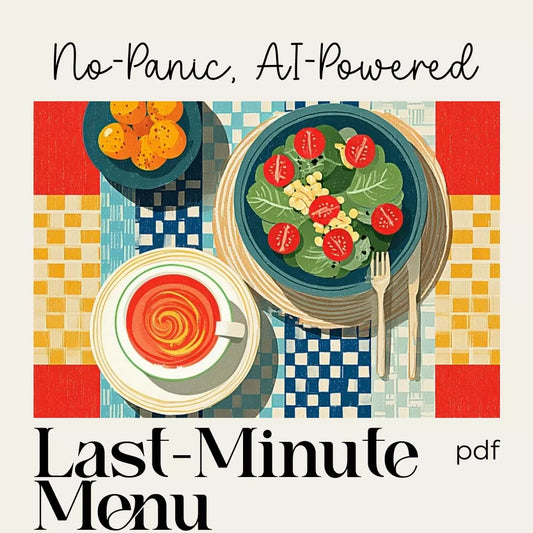 Host Dinner Without Stress | AI-Powered Last-Minute Menu Checklist