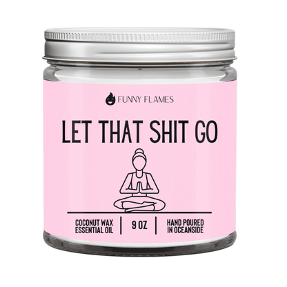 Let That Shit Go (pink) - Funny lavender scented candle (9 oz)