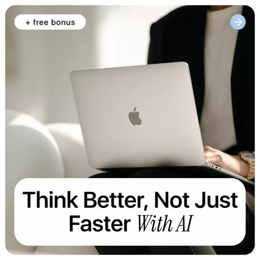 Think Better, Not Just Faster with AI – Critical Thinking Guide for Smart AI Use, Better Prompts, Decision-Making & Human Judgment