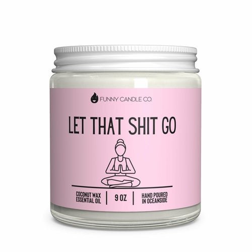 Let That Shit Go (pink) - Funny lavender scented candle (9 oz)